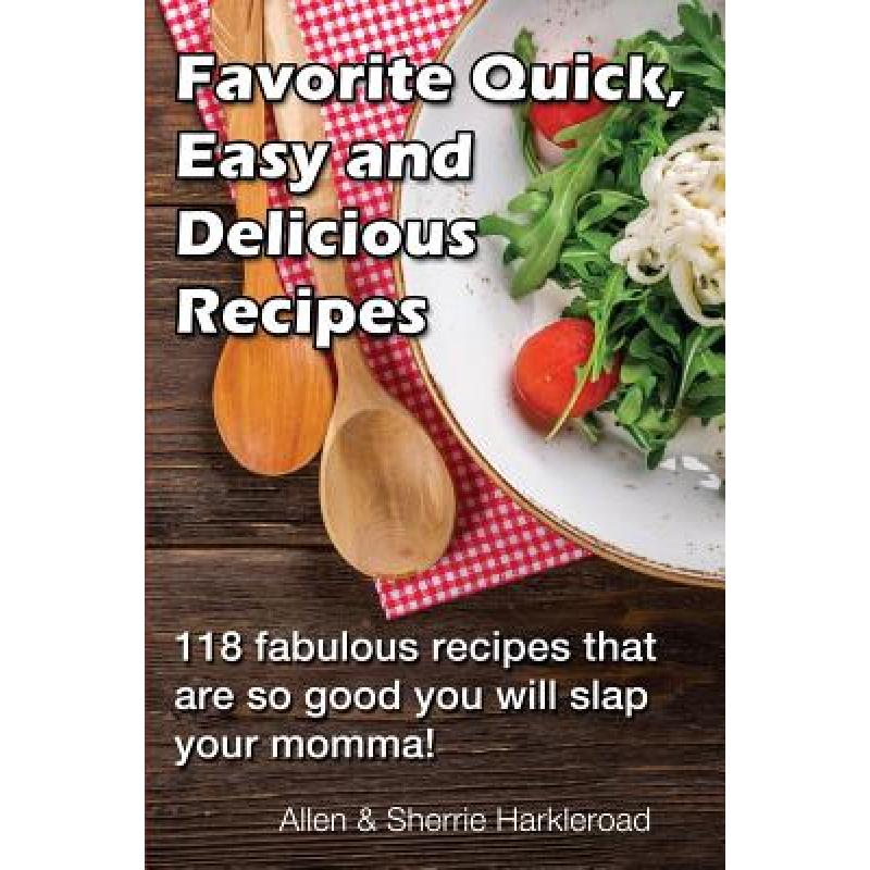 预订 Favorite Quick, Easy and Delicious Recipes: ...