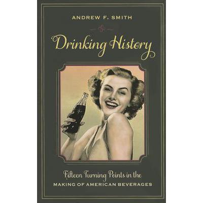 预订 Drinking History: Fifteen Turning Points in ...