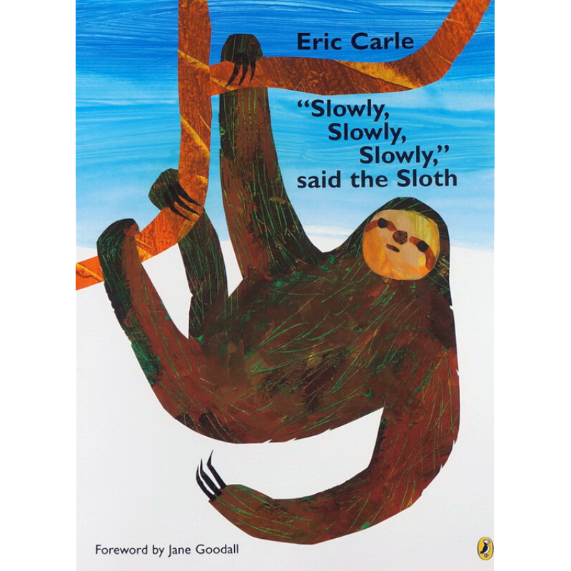 英文原版绘本 Eric Carle 艾瑞卡尔 Slowly Slowly Slowly Said the Sloth 慢点慢点树懒说 卡尔爷爷 常青藤爸爸推荐