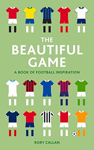 The Beautiful Game: A Little Book Of Football Inspiration