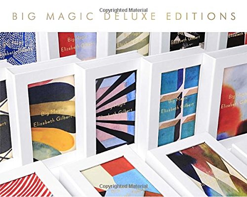Big Magic (deluxe) Creative Living Beyond Fear