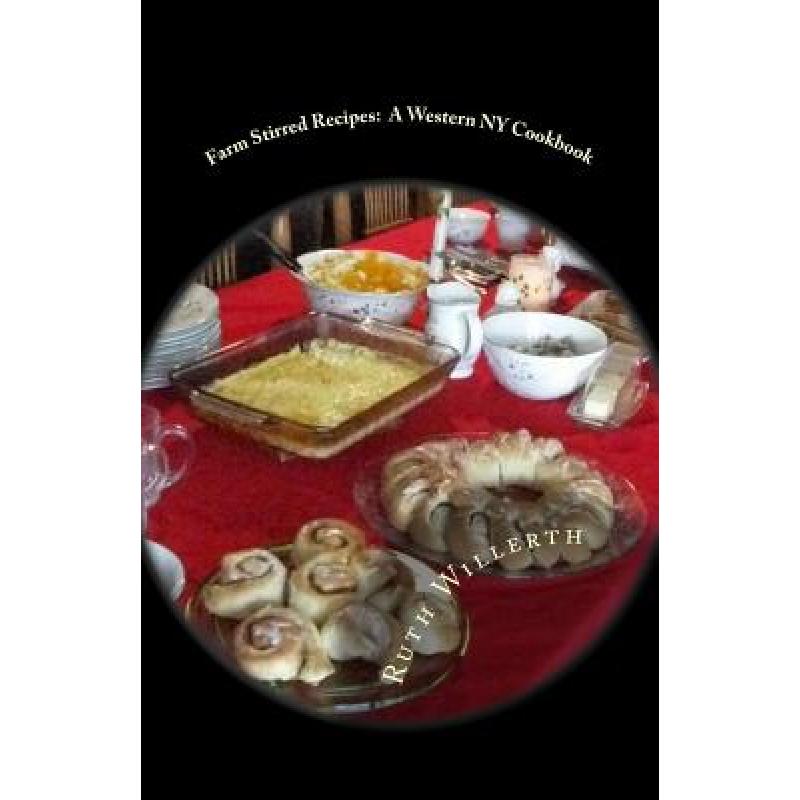 预订 Farm Stirred Recipes: A Western NY Cookbook