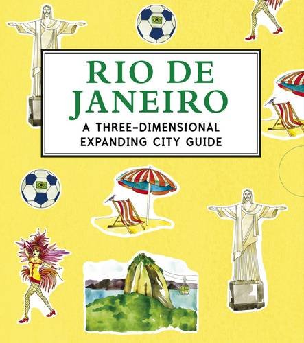 Rio De Janeiro: A Three-Dimensional Expanding City Guide