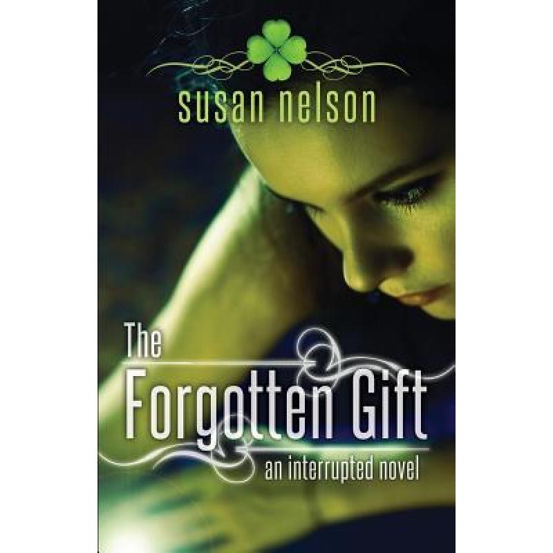 预订 the forgotten gift: an interrupted novel