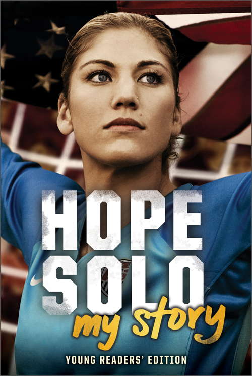 hope solo: my story (young readers edition)