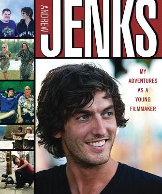 Andrew Jenks: My Adventures as a Young Fi