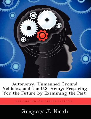 【预订】autonomy, unmanned ground vehicles, and