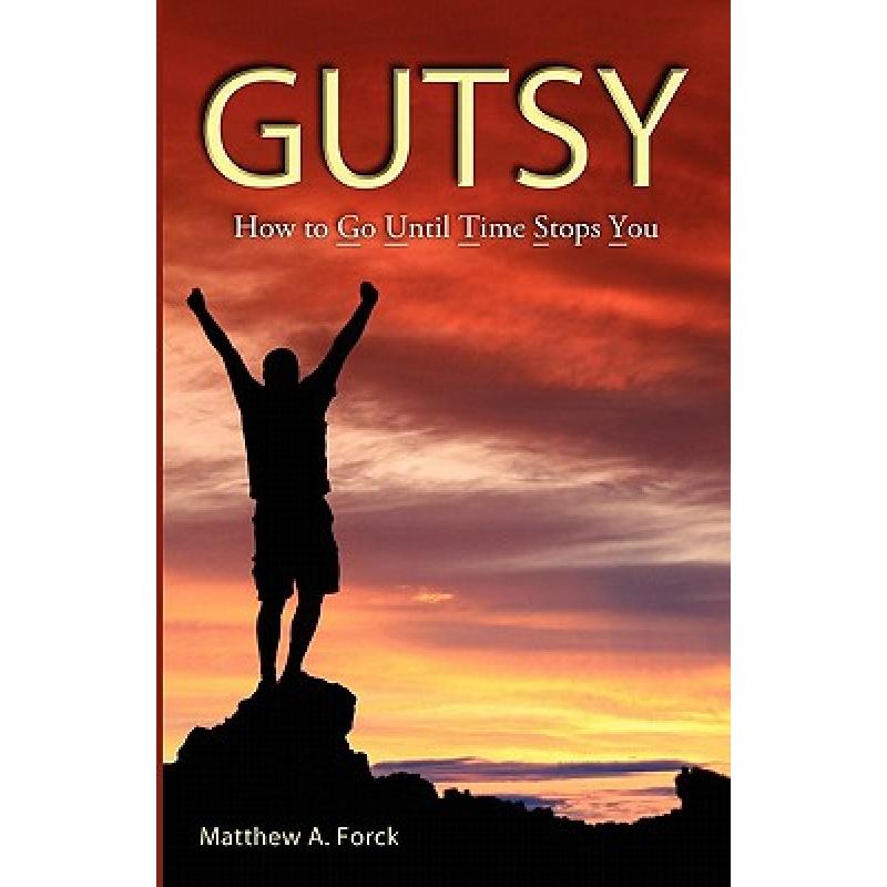 Gutsy: Go Until Time Stops You!