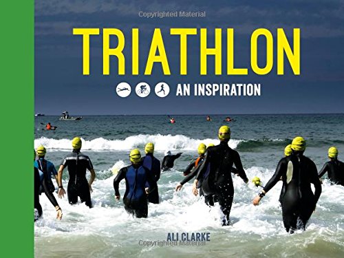 Triathlon: Swim， Bike， Run: An Inspiration