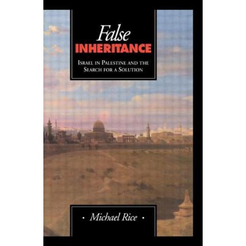 预订 false inheritance: israel in palestine and t.