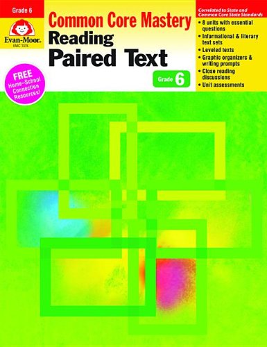 Common Core Mastery: Reading Paired Text， Grade 6 Teacher Edition