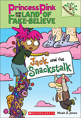 Jack and the Snackstalk: A Branches Book (Princess Pink and the Land of Fake-Believe) 进口故事书19573163