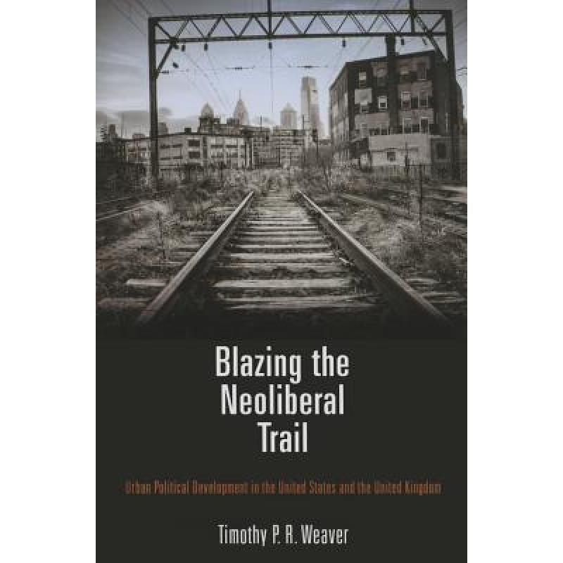 【4周达】blazing the neoliberal trail: urban political
