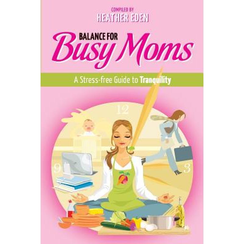 预订 balance for busy moms - a stress-free guide .