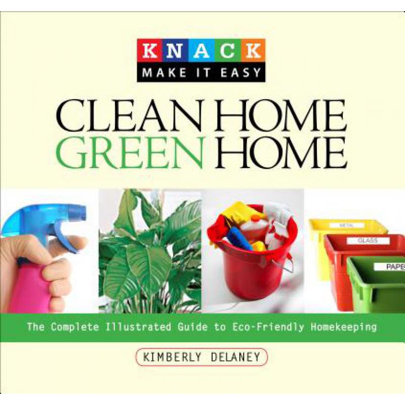 预订 Knack Clean Home, Green Home: The Complete I...
