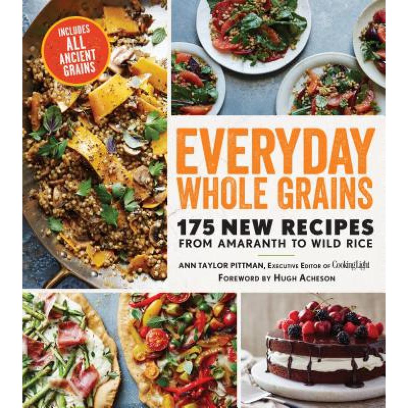 预订 Everyday Whole Grains: 175 New Recipes from ...