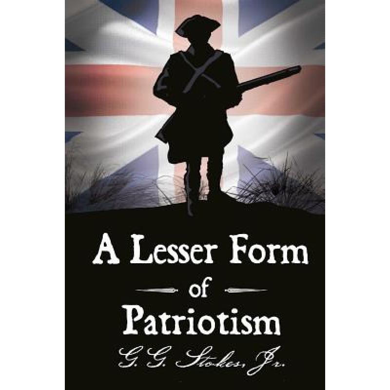 预订 a lesser form of patriotism: a novel of the .