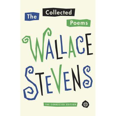 The Collected Poems of Wallace Stevens: The ...