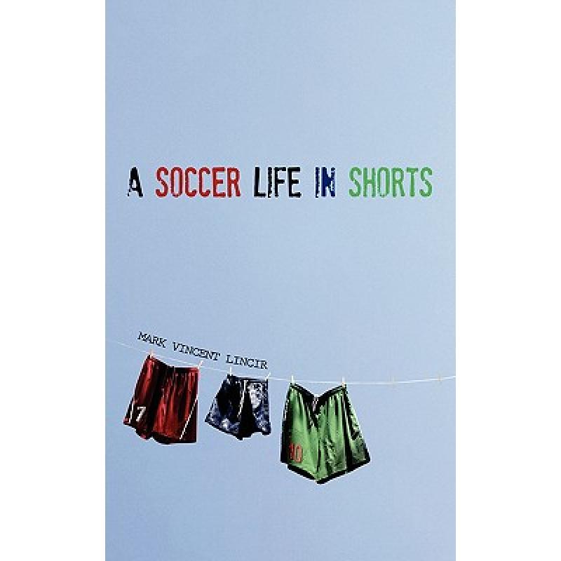 预订 A Soccer Life in Shorts