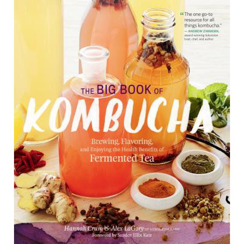 预订 The Big Book of Kombucha: Brewing, Flavoring...