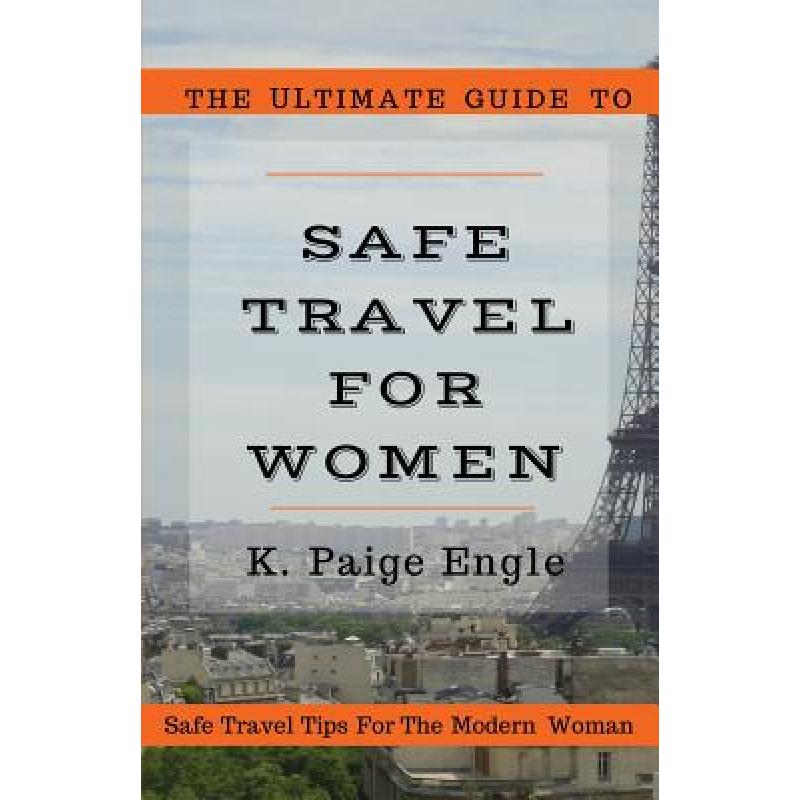 预订 the ultimate guide to safe travel for women:.