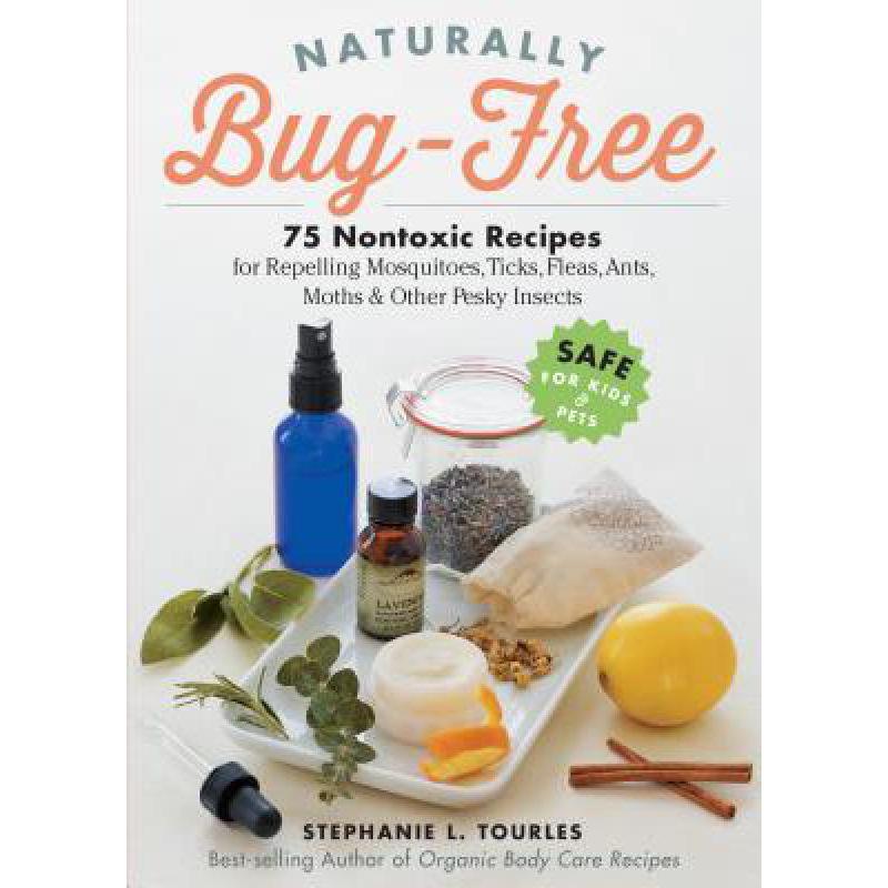 预订 Naturally Bug-Free: 75 Nontoxic Recipes for ...