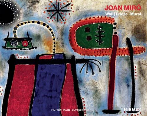 Joan Miró: Wall | Frieze | Mural