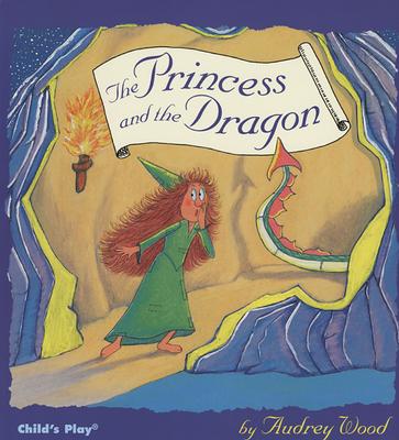 The Princess and the Dragon英文原版 公主与龙 奥黛莉·伍德绘本 关于自我