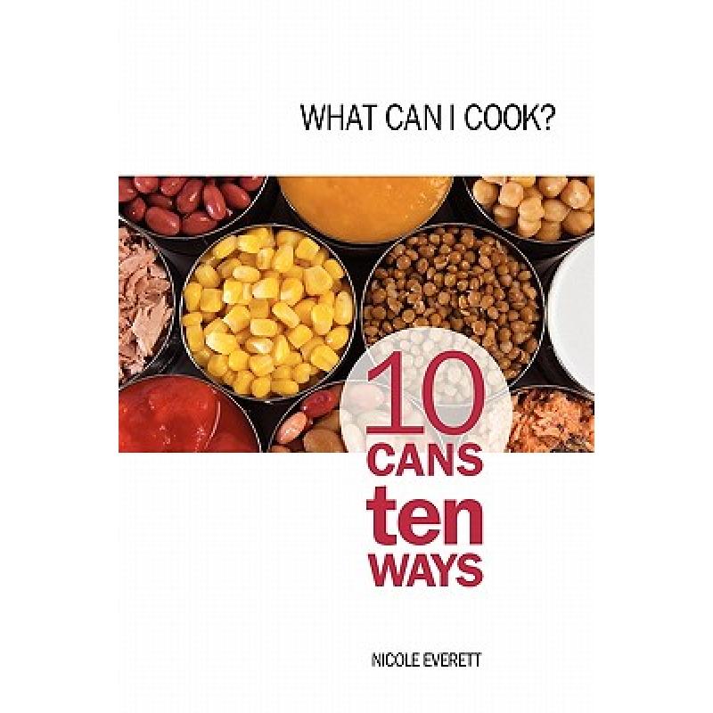 预订 What Can I Cook?: 10 Cans Ten Ways