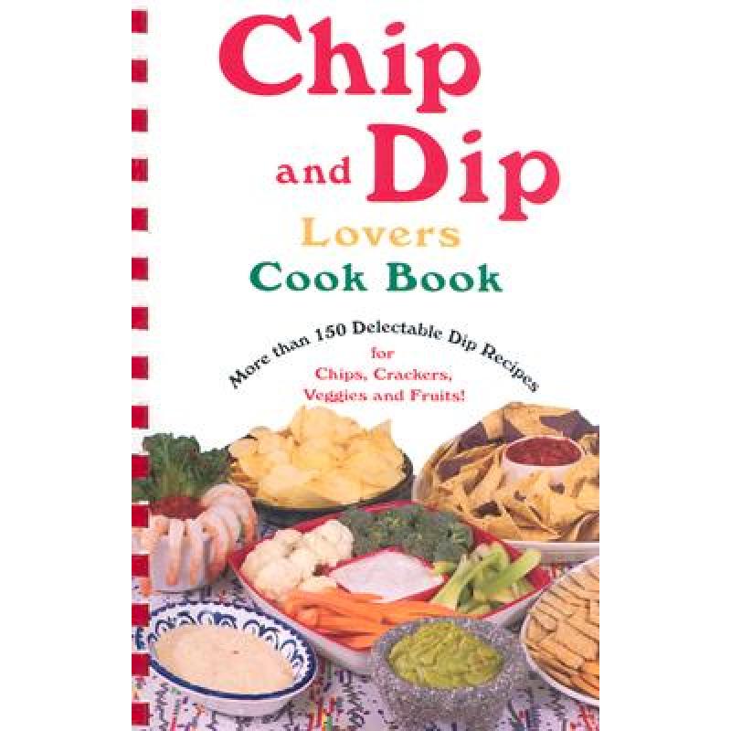 预订 Chip and Dip Lovers Cookbook