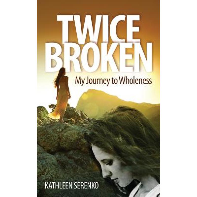 预订 Twice Broken: My Journey to Wholeness