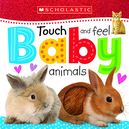 Scholastic Early Learners: Touch And Feel Baby Animals 学乐早教系列：触摸和感觉小动物 英文原版