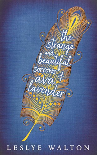 The Strange And Beautiful Sorrows Of Ava Lavender