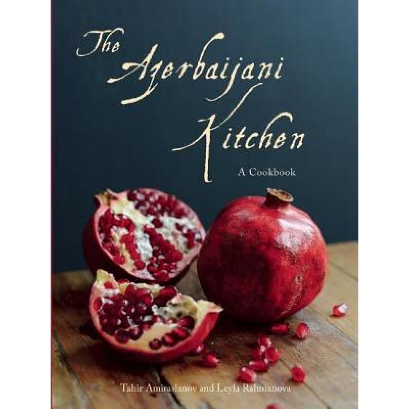预订 The Azerbaijani Kitchen: A Cookbook