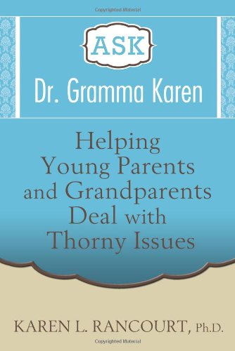 Ask Dr. Gramma Karen