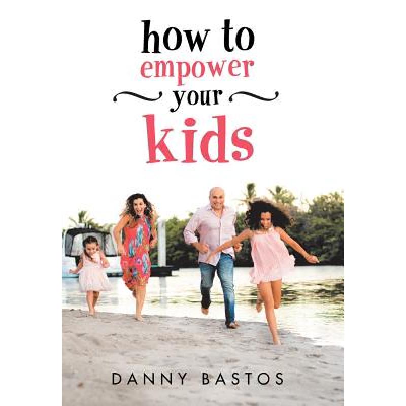 预订 How to Empower Your Kids