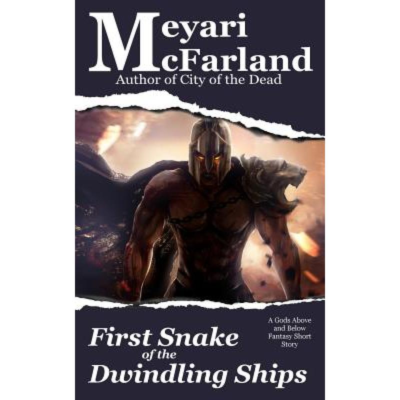 预订 first snake of the dwindling ships: a gods a.