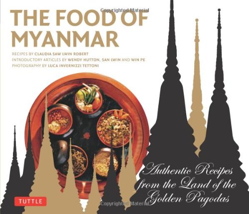The Food of Myanmar: Authentic Recipes