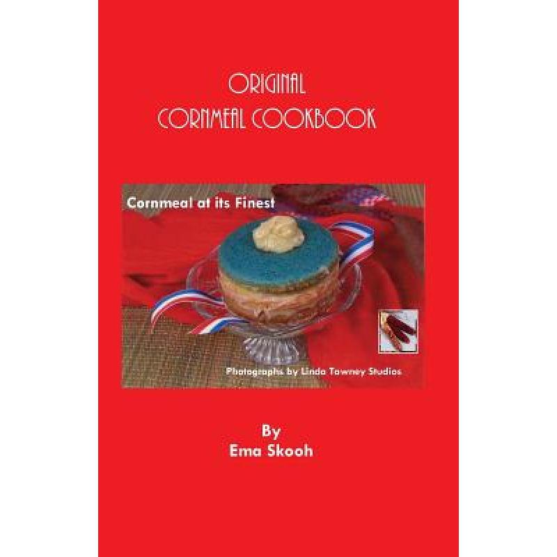 预订 Original Cornmeal Cookbook: Cornmeal at its ...