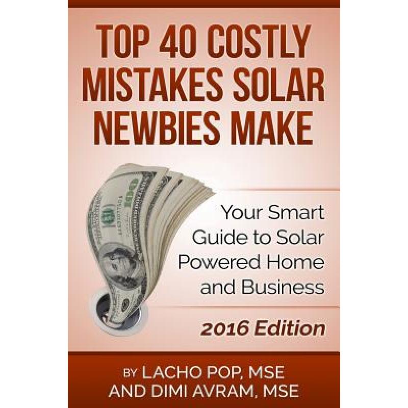 预订 Top 40 Costly Mistakes Solar Newbies Make: Y...