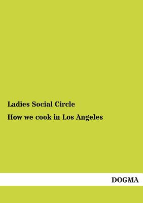 How We Cook in Los Angeles
