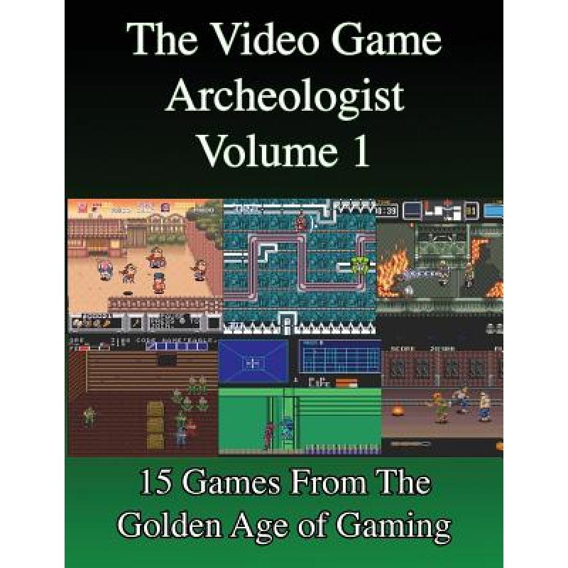 The Video Game Archeologist: Volume 1