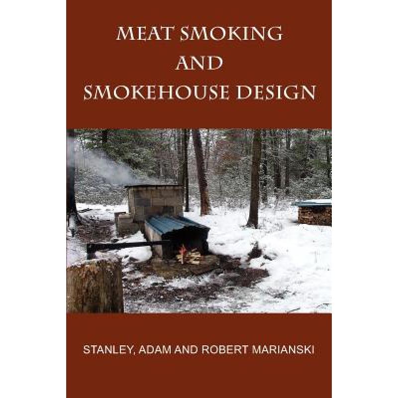预订 Meat Smoking And Smokehouse Design