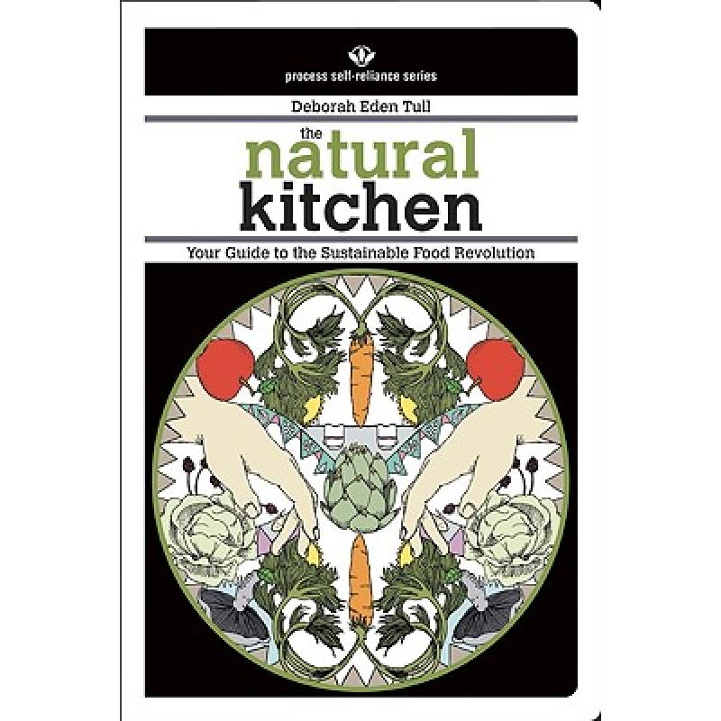 预订 The Natural Kitchen: Your Guide to the Susta...