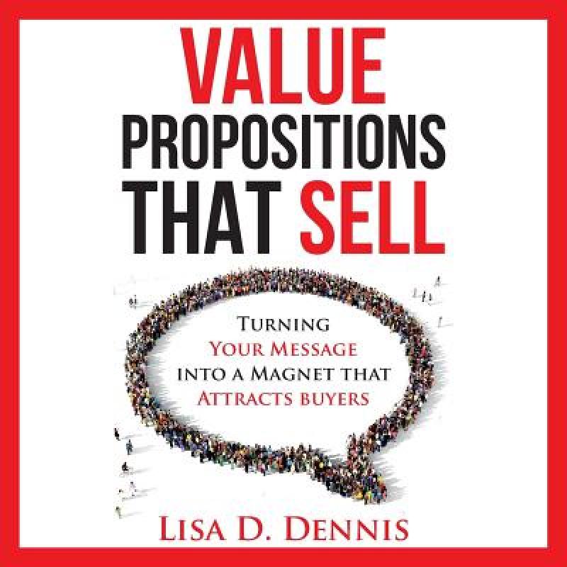 预订 value propositions that sell: turning your m.