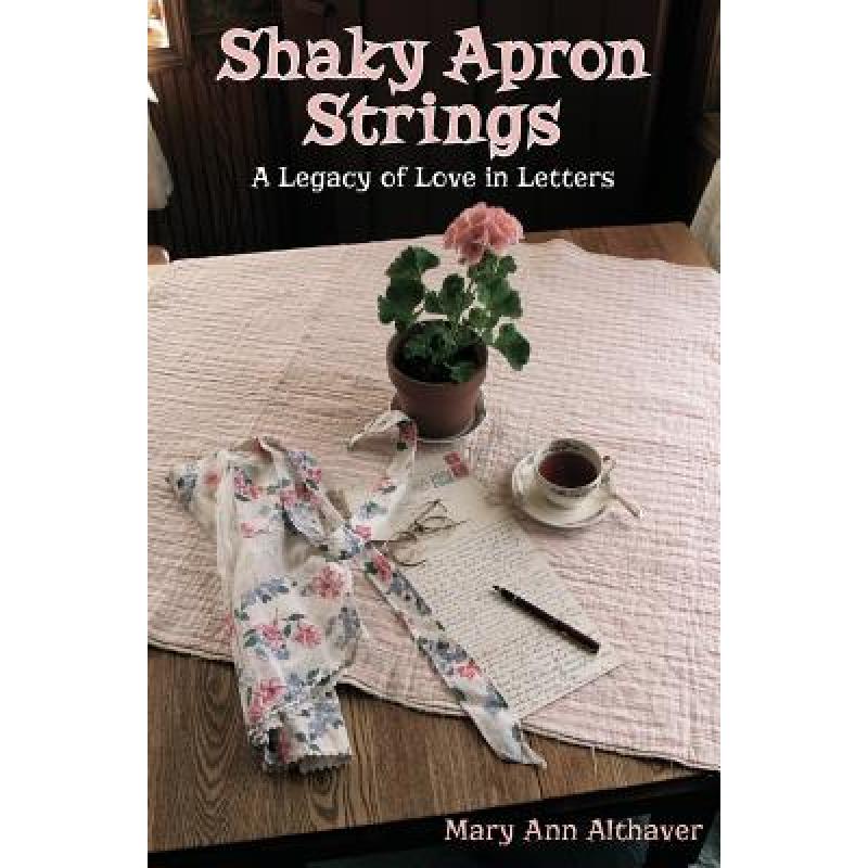 预订 shaky apron strings: a legacy of love in let.