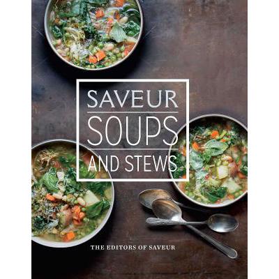 预订 Saveur: Essential Soups and Stews
