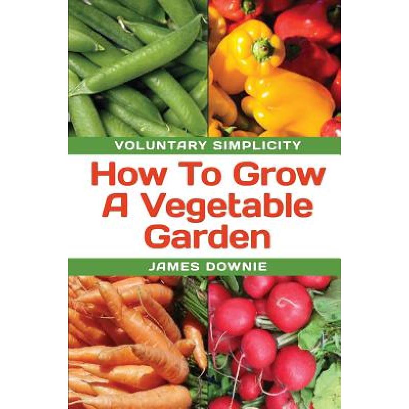 预订 Voluntary Simplicity: How To Grow A Vegetabl...