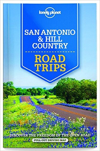 San Antonio， Austin & Texas Backcountry Road Trips 1