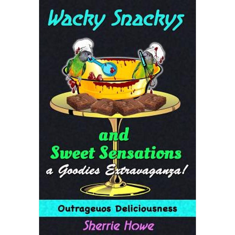 预订 Wacky Snackys and Sweet Sensations